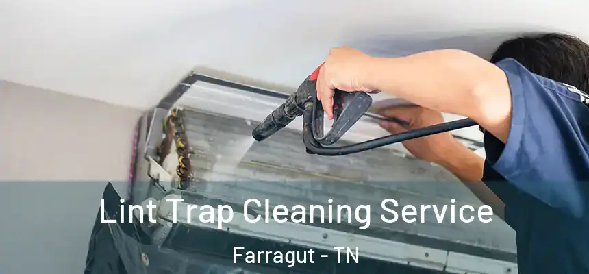  Lint Trap Cleaning Service Farragut - TN