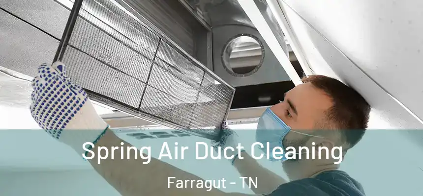  Spring Air Duct Cleaning Farragut - TN